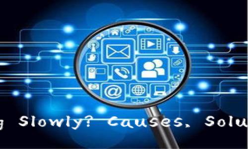 Why Is TPWallet Opening Slowly? Causes, Solutions, and Optimizations